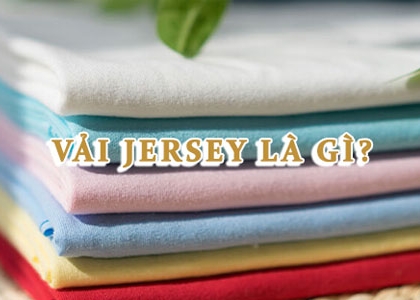 Vải Jersey là gì? Đặc điểm, phân loại và ứng dụng trong sản xuất